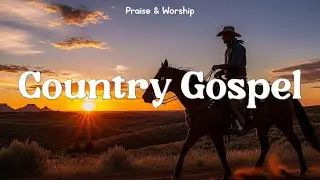 Most Popular Old Country Gospel Songs With Lyrics - Greatest Classic Country Gospel Songs