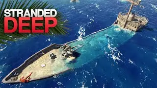 EXPLORING A SUNKEN CARGO SHIP! Stranded Deep S4 Episode 27