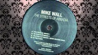 Mike Wall - The Streets Of Abbadia 1 (Original Mix) [WALL MUSIC]