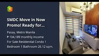 SMDC Move in Now Promo! Ready for Occupancy Condo for Sale Rent To Own 5%DP via BDO: S Residences