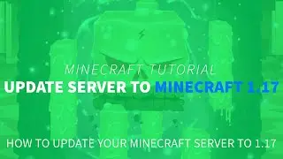 How to Update Your Minecraft Server to 1.17 Caves & Cliffs Update