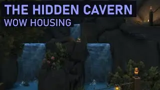 The Hidden Cavern (WoW Housing)