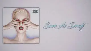 Katy Perry - Save As Draft (Slow Version)