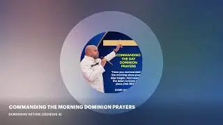 Commanding the Day Dominion Prayers
