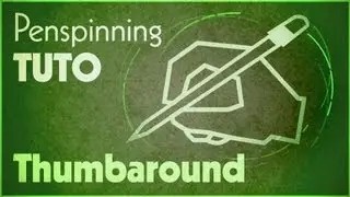 [Tuto] Thumbaround - Penspinning