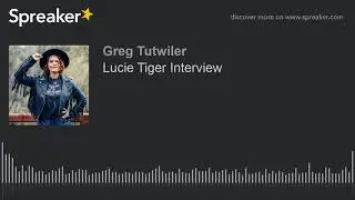 Lucie Tiger Interview