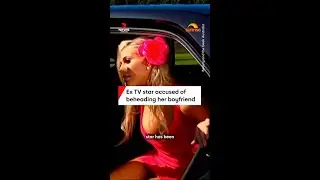 Ex reality tv star charged with beheading her boyfriend
