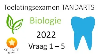 Toelatingsexamen Tandarts Biologie 2022 Vraag 1, 2, 3, 4 en 5