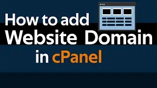 How to add website domain in Cpanel 2025