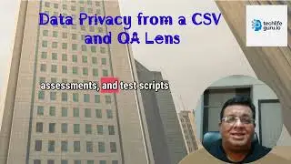Data privacy in CSV and QA context