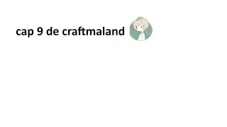 cap 9 de craftmaland #minecraft #qsmp #serie