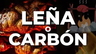 Le&ntilde;a o carb&oacute;n cu&aacute;l es mejor | pollo a la brasa | pollo asado |