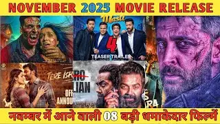 NOVEMBER 2025 : Top 08 Upcoming Movie Release (Hindi) | South & Bollywood Movie November Release