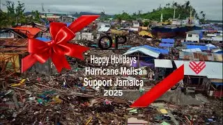 Happy Holidays and Giving Tuesday Support Families Affected By Hurricane Melissa Jamaica