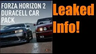 Forza Horizon 2 | JUNE CAR PACK LEAKED | Duracell Car Pack