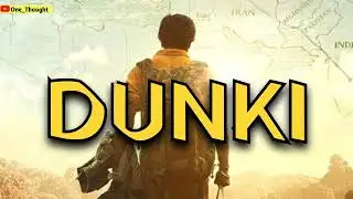 'Dunki' का क्या मतलब है क्या है सीक्रेट code ?😱🔥 Shahrukh Khan's New Film | One Thought