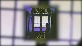 Worth The Wait - Mark Neilsen