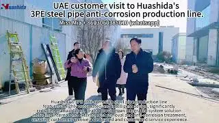 UAE customer visit to 3PE anti-corrosion coating line.#machine #pipeline #3lpe #coating #factory