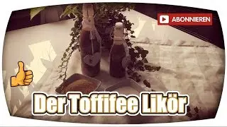 ♥♥♥ DIY/TUT Toffifee Likör  ( ohne Thermomix TM31 TM5 ) ♥♥♥