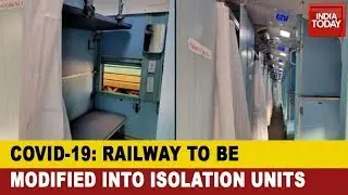 COVID-19: Big Move By Indian Railways, Over 20,000 Coaches To Be Modified Into Isolation Units