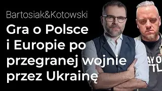 Gra o Polsce i Europie po przegranej wojnie przez Ukrainę – Jacek Bartosiak i Jarosław Kotowski