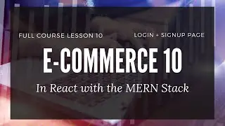 Login and Signup Components - E-commerce: Lesson 10