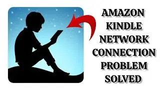 How To Solve Amazon Kindle App Network Connection(No Internet) Problem|| Rsha26 Solutions
