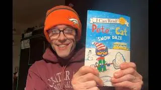 Story Time 50:   Pete the Cat Snow Daze by James Dean