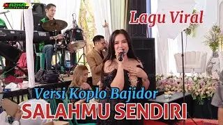 SALAHMU SENDIRI ||versi Koplo Bajidor ||Azka Project ||Live Nagrak Wado