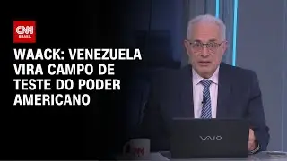 Waack: Venezuela vira campo de teste do poder americano | WW