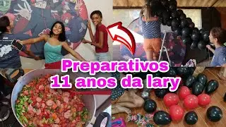 ÚLTIMOS PREPARATIVOS PARA A FESTINHA DE ANIVERSÁRIO 11 ANOS DA LARY ❤️