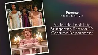 An Inside Look Into Bridgerton Season 2&rsquo;s Costume Department  | Preview Exclusive | PREVIEW