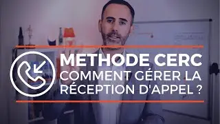 Methode CERC : comment faire la réception d'appel téléphonique entrant ?