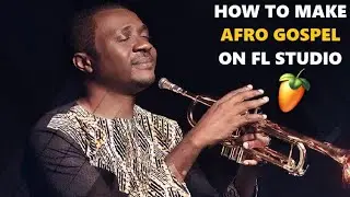 How to Make Afro Gospel in FL Studio (Nathaniel Bassey Style!)