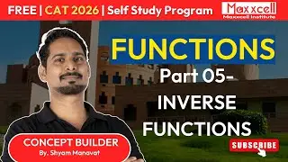 Functions-05 | Inverse Functions | CAT 2025 self study with Maxxcell #selfstudy