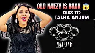 NAAPAAK - NAEZY DISS AGAIN TALAHA ANJUM 😱 Reaction by PP REACTION