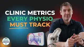 Building A 'Go-To' Clinic: The Head Physio Dashboard: Essential Metrics for Clinical Success