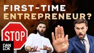 #1 Most Important Piece of Business Advice For First-Time Entrepreneurs - Ask Dan Lok