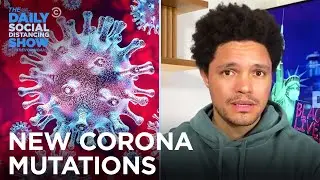 Keeping Up with Corona: International Edition | The Daily Social Distancing Show