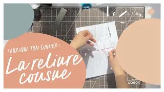 Fabrique ton cahier : La reliure cousue (style singer)