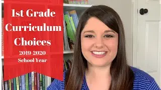 1st Grade Homeschool Curriculum Choices and Review 2019-2020