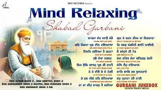 Mind Relaxing Shabad Gurbani - New Shabad Gurbani Kirtan 2026 Jukebox - Nonstop Best Shabad Kirtan