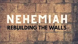 Online Study with Noddfa John- Nehemiah Week 1