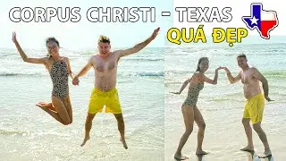 #51: Đi chơi biển Corpus-Texas coi du thuyền sướng mắt/ Explore Corpus Christi - TX