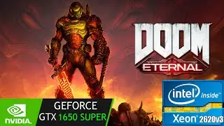 DOOM Eternal | GTX 1650 Super | Xeon 2620 V3 | 1080p 1440p