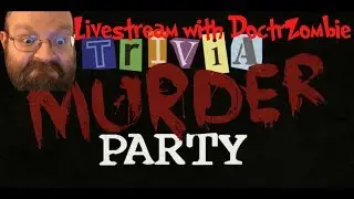 Trivia Murder Party with DoctrWifey! - Hurricaid continues!