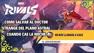Como salvar a doctor strange del plano astral - no m&aacute;s llamadas a casa - marvel rivals