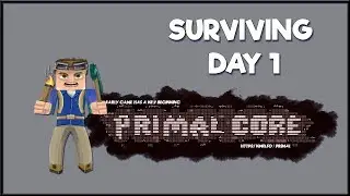 PrimalCore Mod Tutorial  &ndash; Surviving Day One