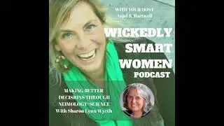 Making Better Decisions Through Neimology&reg;Science&mdash;Shar&oacute;n Lynn Wyeth - EP99