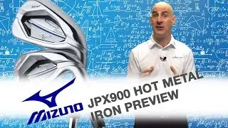 Mizuno JPX900 Hot Metal Irons Preview